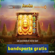 bandsports gratis